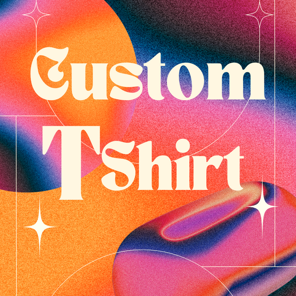 Custom T shirt