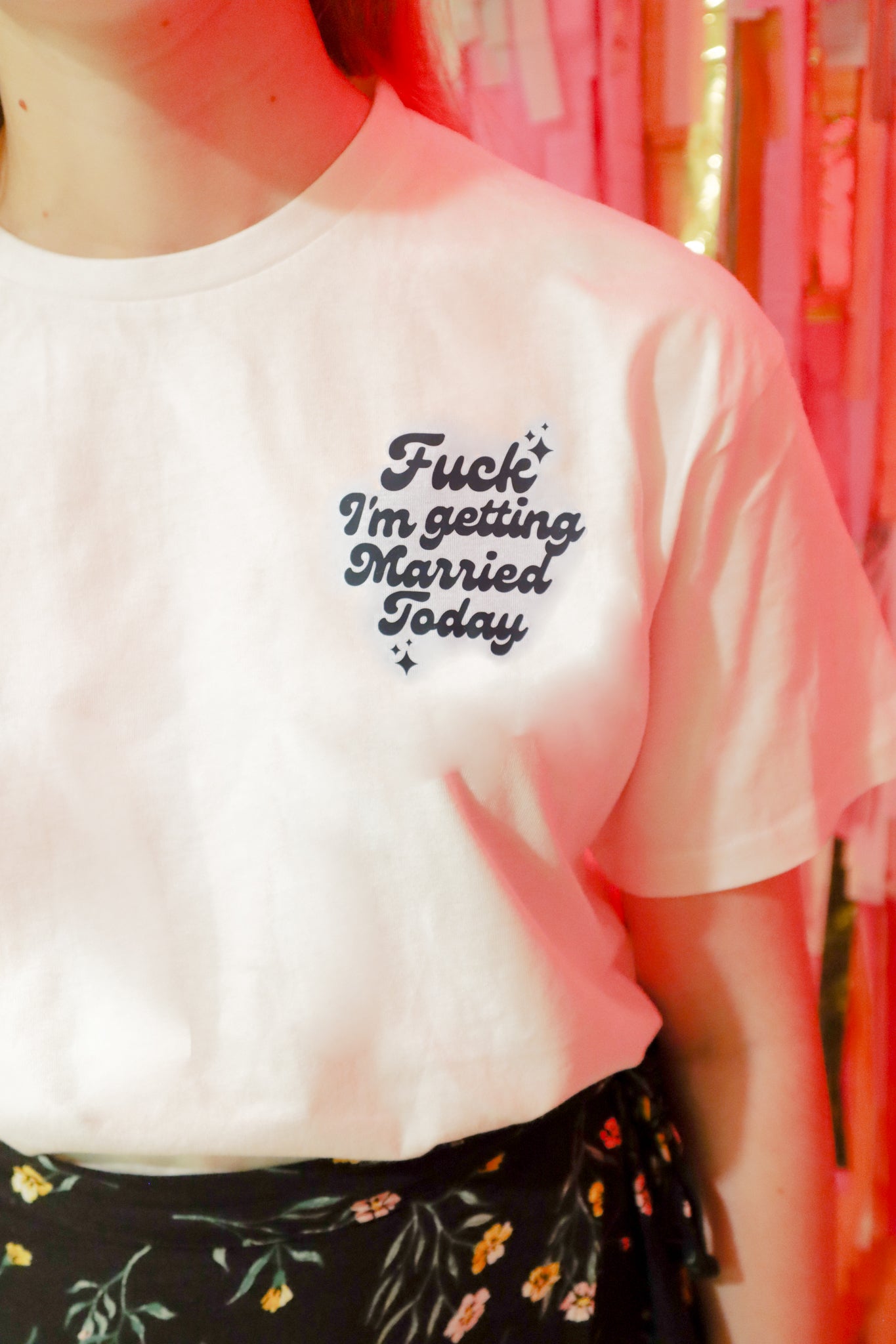 Fuck I'm getting married today T shirt - white